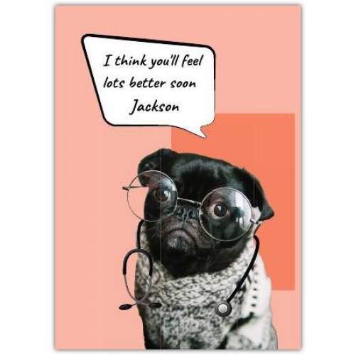 Get Well Soon Pug Doctor Dog Greeting Card
