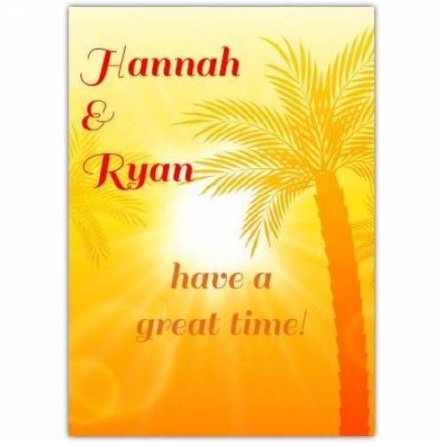 Have A Great Time Palm Tree Card