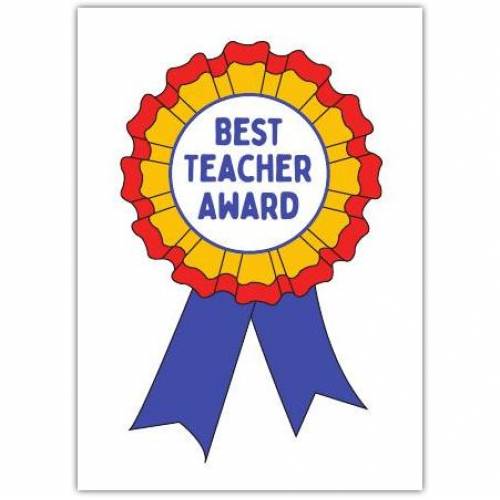 Best Teacher Rosette Award Greeting Card