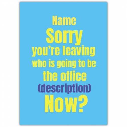 Sorry You're Leaving Office Greeting Card
