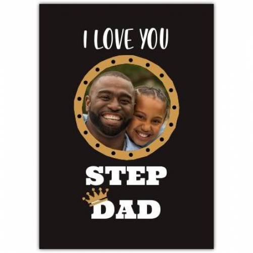 I Love You Step Dad Greeting Card