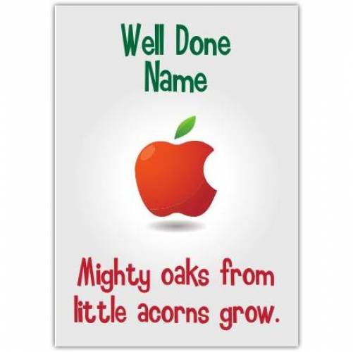 Well Done Mighty Oaks Little Acorns Card