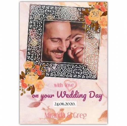 Withlove On Your Wedding Day Ornate Frame Date And Photo Card