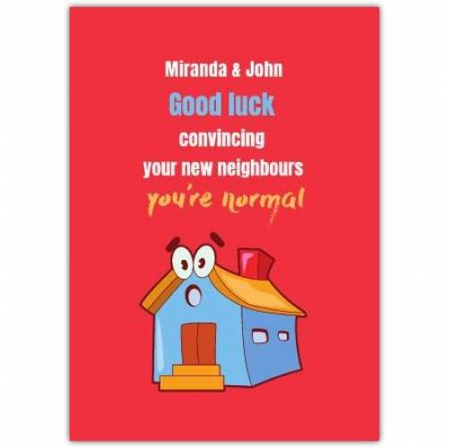 New Home Good Luck Neighbour House Greeting Card