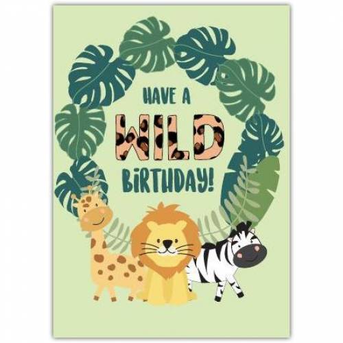 Have A Wild Birthday Jungle Card