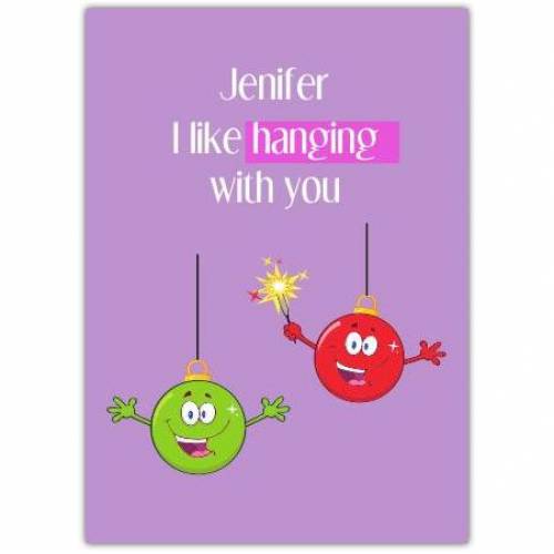 Valentines Day Funny Hang With You Greeting Card