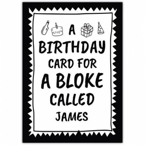 Birthdar Card Bloke Black And White Card