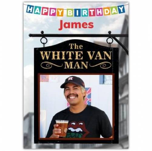 Happy Birthday Funny Pub White Van Man Greeting Card
