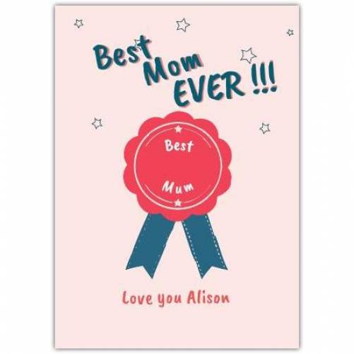 Mothers Day Best Mom Ever Rosette Greeting Card
