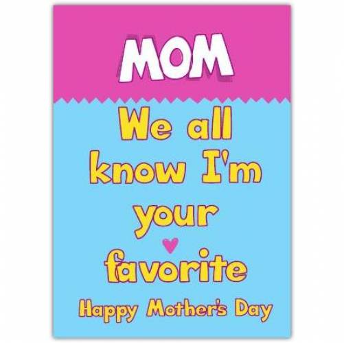 Mothers Day Favourite Child Fun Greeting Card