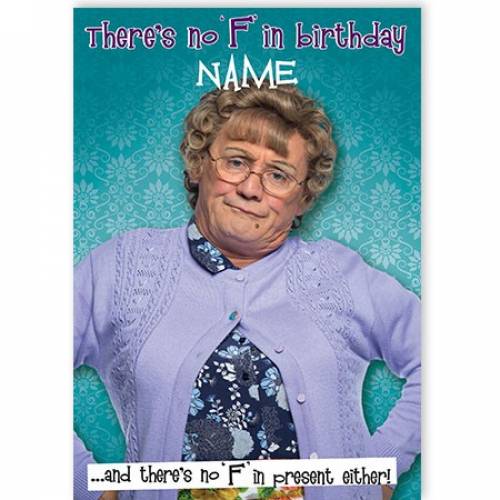 Mrs Brown There's No 'F' In Birthday Card