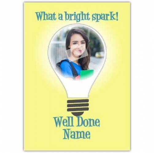Well Done, What A Bright Spark Card