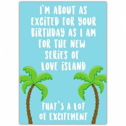 Happy Birthday Love Island Funny Greeting Card
