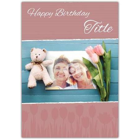 Teddy And Flowers Happy Birthday Card