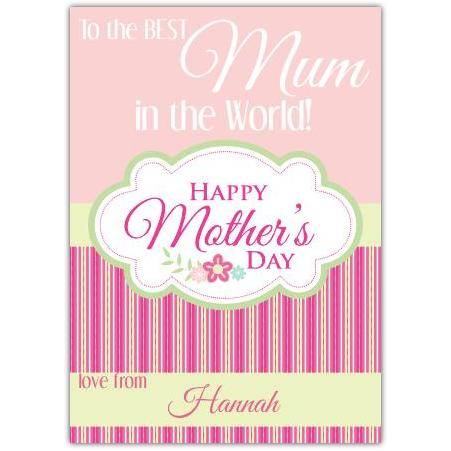 Happy Mothers Day Best Mum In The World Card