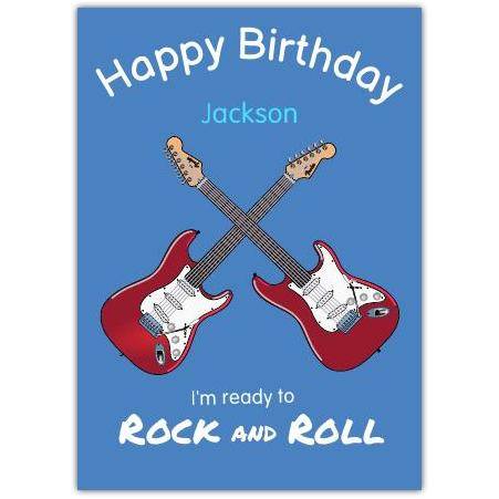 Ready To Rock And Roll Birthday Card