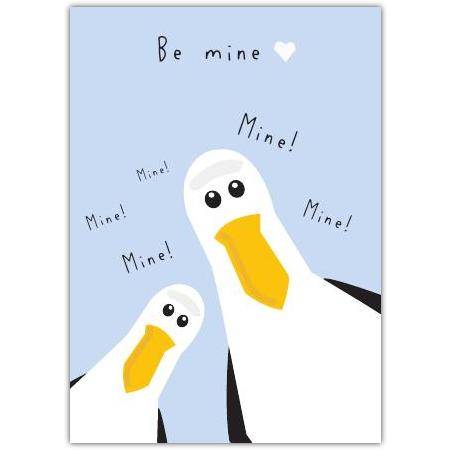 Valentines Be Mine Seagull Greeting Card