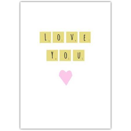 Valentines Day Love You Scrabble Greeting Card