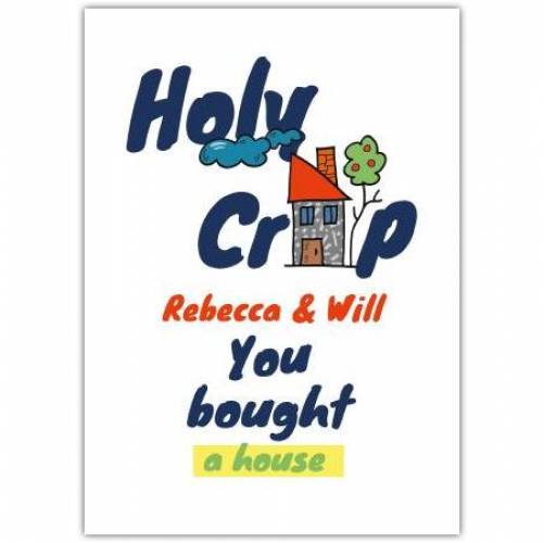 New Home Funny Holy Crap Greeting Card