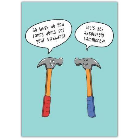 Lets Get Hammered Birthday Card