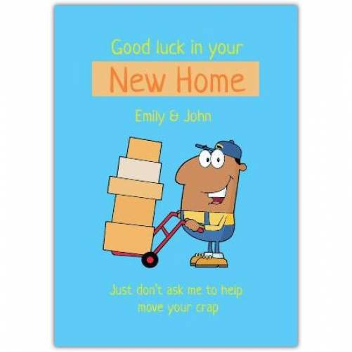 New Home Good Luck Funny Friend Greeting Card