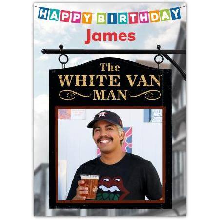 Happy Birthday Funny Pub White Van Man Greeting Card