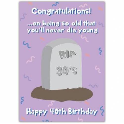 40th Birthday Rip 30s Card