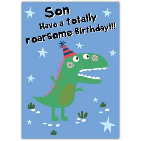 Son Have A Totally Roarsome Borthday Card