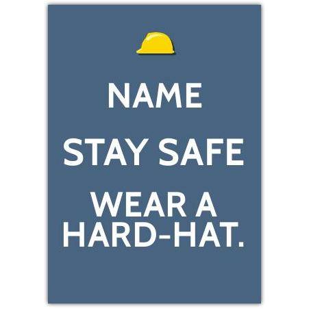 Stay Safe Wear A Hard-hat Card