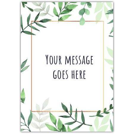 Your Message In Centre Green Leaves Card