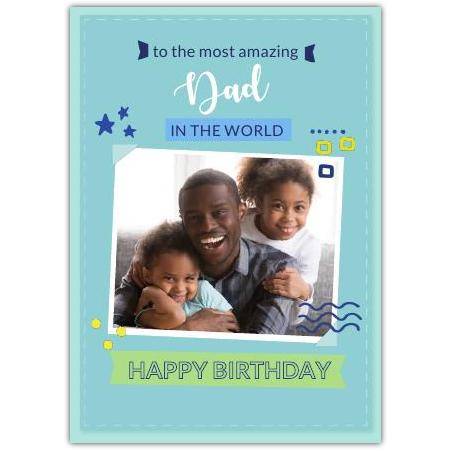 Happy Birthday To The Most Amazing  Card