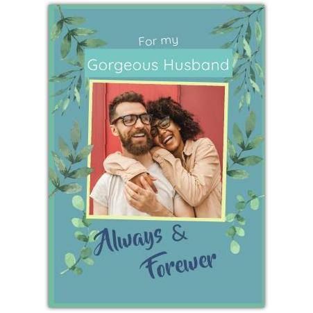 Husband Photo Upload Green Leaves Greeting Card