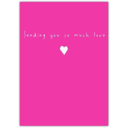 Sending Love Pink Heart Greeting Card