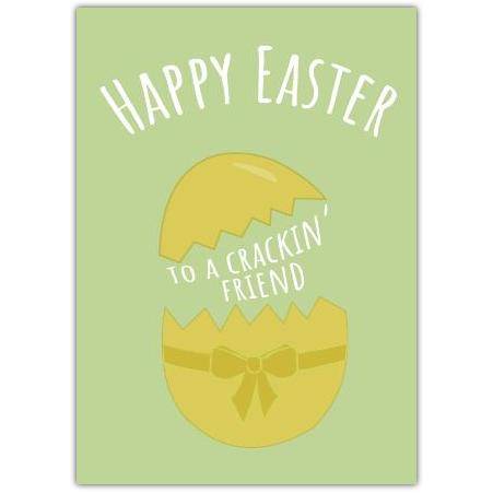 Happy Easter Friend Crackin' Pun Greeting Card