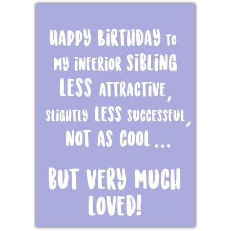 Happy Birthday Sibling Sarcastic Funny Greeting Card