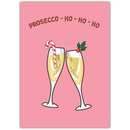 Christmas Prosecco Ho Ho Ho Greeting Card