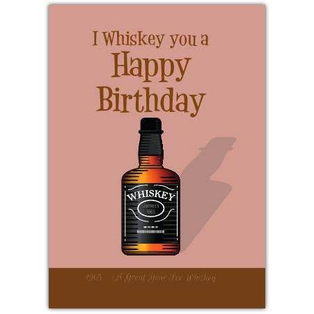 I Whiskey You A Happy Birthday Card