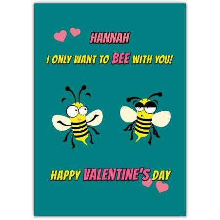 Valentines Day BEEEE With You Greeting Card