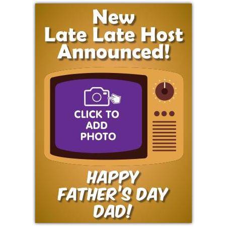 Late Late Host Father's Day Card