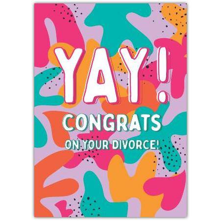 Divorce Congratulations Yay Greeting Card