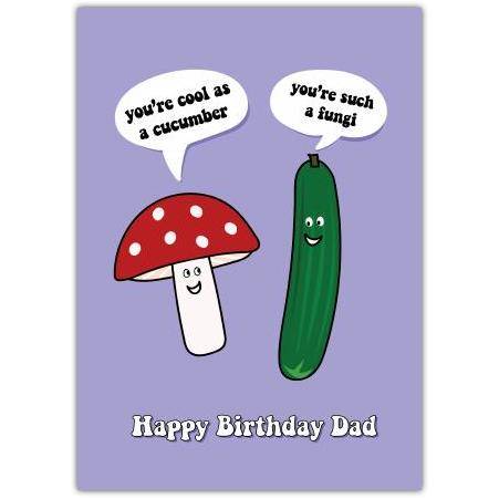 Dad Mushroom And Cucumber Birthday Card