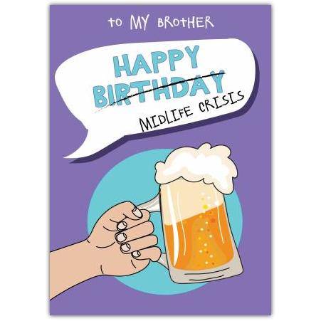 Midlife Crisis For Brother Birthday Card