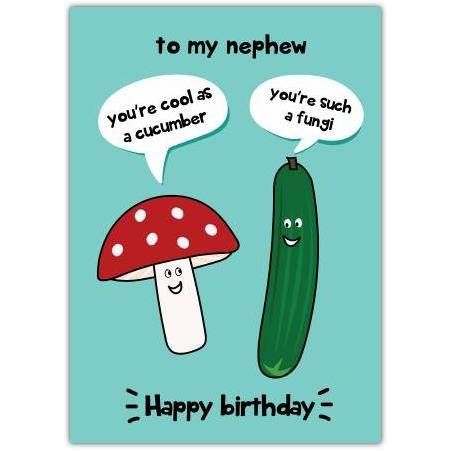 Nephew Mushroom And Cucumber Birthday Card