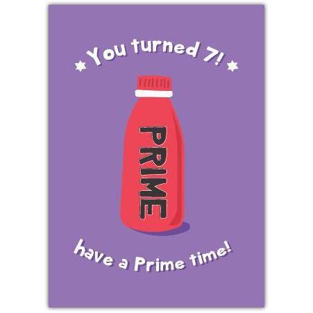 Have A Prime Time 7th Birthday Card