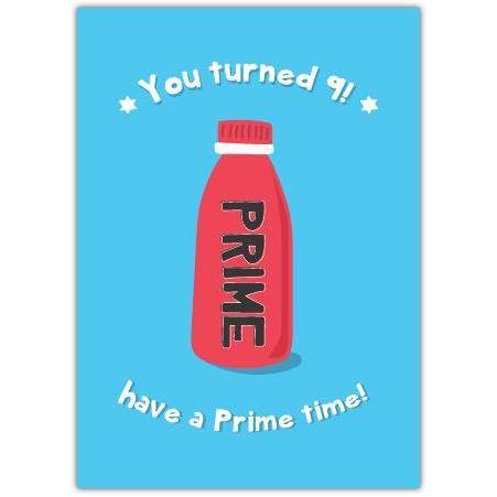 Have A Prime Time 9th Birthday Card