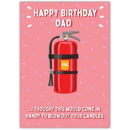 Happy Birthday Dad Cheeky Fire Greeting Card