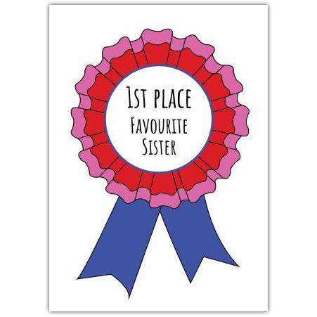 1st Place Favourite Sister Card