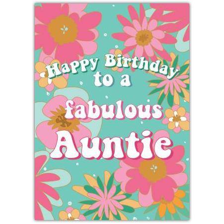 Auntie Fabulous Floral Happy Birthday Card