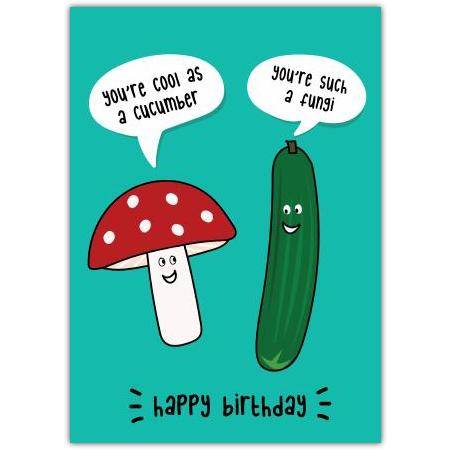 Mushroom And Cucumber Birthday Card