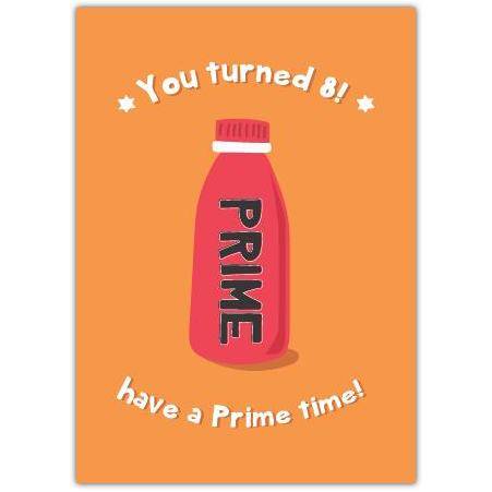 Have A Prime Time 8th Birthday Card
